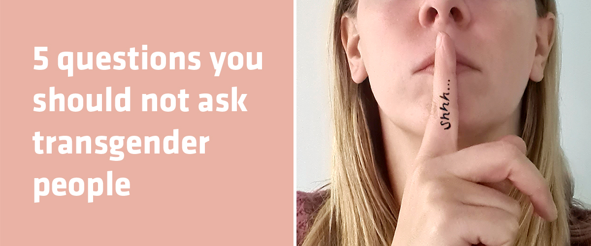 5 questions you should not ask transgender people 2pass Clinic